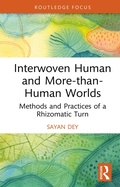 Cover: Interwoven Human and More-than-Human Worlds - Routledge