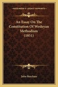 Cover: An Essay On The Constitution Of Wesleyan Methodism (1851) - Kessinger Publishing