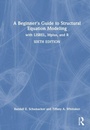 Cover: A Beginner's Guide to Structural Equation Modeling - Routledge