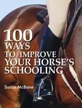 Cover: 100 Ways to Improve Your Horse's Schooling - David & Charles