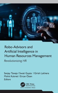 Enlarge image Cover: Robo-Advisors and Artificial Intelligence in Human Resources Management: Revolutionizing HR - Apple Academic Press Inc.