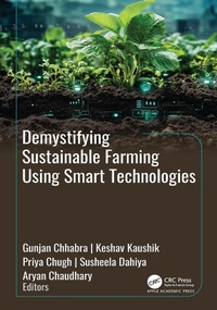 Enlarge image Cover: Demystifying Sustainable Farming Using Smart Technologies - Apple Academic Press Inc.