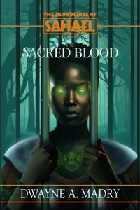 Enlarge image Cover: The Bloodlines of Sahael: Volume Two, Book Two - Dwayne Madry