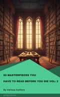 Cover: 50 Masterpieces You Have to Read Before You Die Vol: 2 - Antique Editions