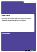 Cover: Quantifizierung von Witterungseinfl&uuml;ssen auf Leistungen bei Ausdauerl&auml;ufen - GRIN Verlag