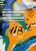 Cover: Das Entscheidende in jeder Schule sind die Menschen - BoD - Books on Demand