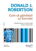 Cover: Cum sa g&acirc;nde&iquest;ti ca Socrate - Publishdrive