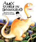 Cover: Alex quiere un dinosaurio - Fondo de cultura econ&oacute;mica