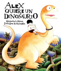 Enlarge image Cover: Alex quiere un dinosaurio - Fondo de cultura económica