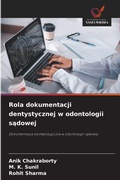 Cover: Rola dokumentacji dentystycznej w odontologii sadowej - Wydawnictwo Nasza Wiedza