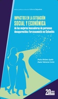 Cover: Impactos en la situaci&oacute;n social y econ&oacute;mica de las mujeres buscadoras de personas desaparecidas forzosamente en Colombia - Dejusticia