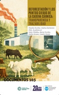 Cover: Deforestaci&oacute;n y los puntos ciegos de la cadena c&aacute;rnica: transparencia y trazabilidad - Dejusticia