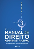 Cover: Manual de Direito Administrativo - Vol. 3 - Atos, Processos, Licita&ccedil;&otilde;es e Contratos - 4&ordf; Ed - 2026 - Editora Foco