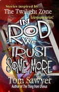 Cover: In Rod We Trust Some More - Black Bed Sheet Books