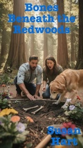Cover: Bones Beneath the Redwoods - Susan Hart