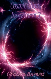 Enlarge image Cover: Cosmic Chaos Installment 3 - GRAHAM BURNETT