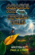 Cover: Anansi and the Storm Thief - Growing Word Ink