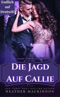 Cover: Die Jagd auf Callie (S&uuml;dliche Werwolf-Schwestern, #1) - Heather MacKinnon