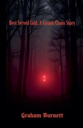 Cover: Best Served Cold, A Cosmic Chaos Story - GRAHAM BURNETT