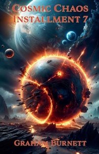 Enlarge image Cover: Cosmic Chaos Installment 7 - GRAHAM BURNETT