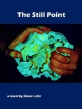Cover: The Still Point - Diane Lefer
