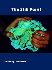 Enlarge image Cover: The Still Point - Diane Lefer