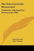 Cover: Der Schweizerische Bienenvater - Kessinger Publishing
