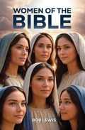 Cover: Women of the Bible - Book Publishing Xperts