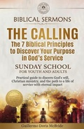 Cover: The Calling - The 7 Biblical Principles to Discover Your Purpose in God's Service - Biblical Sermons