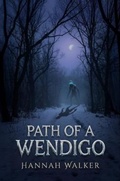 Cover: Path of a Wendigo - REVITALIZED OCCULT AND STRANGE