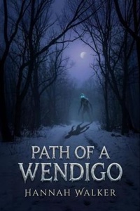 Enlarge image Cover: Path of a Wendigo - REVITALIZED OCCULT AND STRANGE