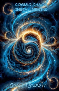 Enlarge image Cover: Cosmic Chaos Installment 2 - GRAHAM BURNETT