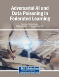Cover: Adversarial AI and Data Poisoning in Federated Learning - Igi Global Scientific Publishing