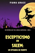 Cover: Escepticismo en Salem: un episodio de muerte (Un misterio cozy de la bruja sospechosa - Libro 3) - Lukeman Literary Management
