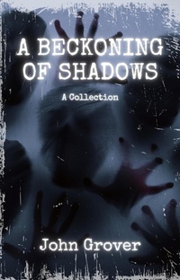 Enlarge image Cover: A Beckoning of Shadows - John Grover