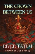 Cover: The Crown Between Us - Crown of Lies