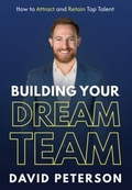 Cover: Building Your Dream Team - Game Changer Publishing
