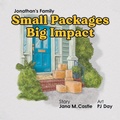Cover: Small Packages Big Impact - Page Publishing Inc