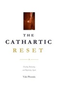 Cover: The Cathartic Reset - Get Reset LLC
