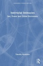 Cover: Interracial Intimacies - Gendering World History