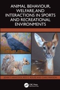 Cover: Animal Behaviour, Welfare, and Interactions in Sports and Recreational Environments - CRC Press