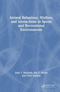Enlarge image Cover: Animal Behaviour, Welfare, and Interactions in Sports and Recreational Environments - CRC Press