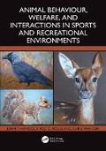 Cover: Animal Behaviour, Welfare, and Interactions in Sports and Recreational Environments - CRC Press