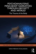 Cover: Psychoanalysing Mind-Body Narratives through Beckett and Artaud - The Lines of the Symbolic in Psychoanalysis Series