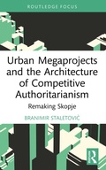 Cover: Urban Megaprojects and the Architecture of Competitive Authoritarianism - Routledge