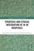 Cover: Strategic and Ethical Integration of AI in Hospitals - Routledge