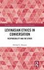 Cover: Levinasian Ethics in Conversation - Routledge