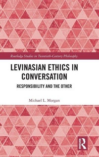 Enlarge image Cover: Levinasian Ethics in Conversation - Routledge