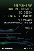 Cover: Preparing for Integrated Circuit (IC) Design Technical Interviews - Wiley-IEEE Press