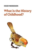 Cover: What is the History of Childhood? - Polity Press